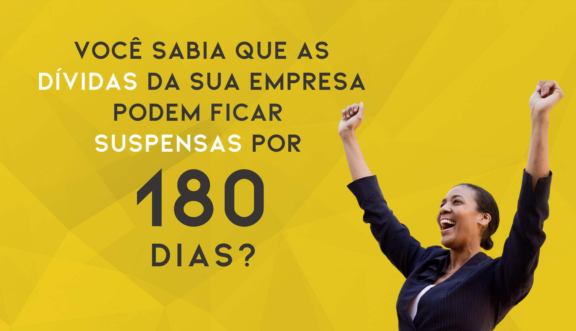 Suas Dívidas Suspensas Por 180 Dias?