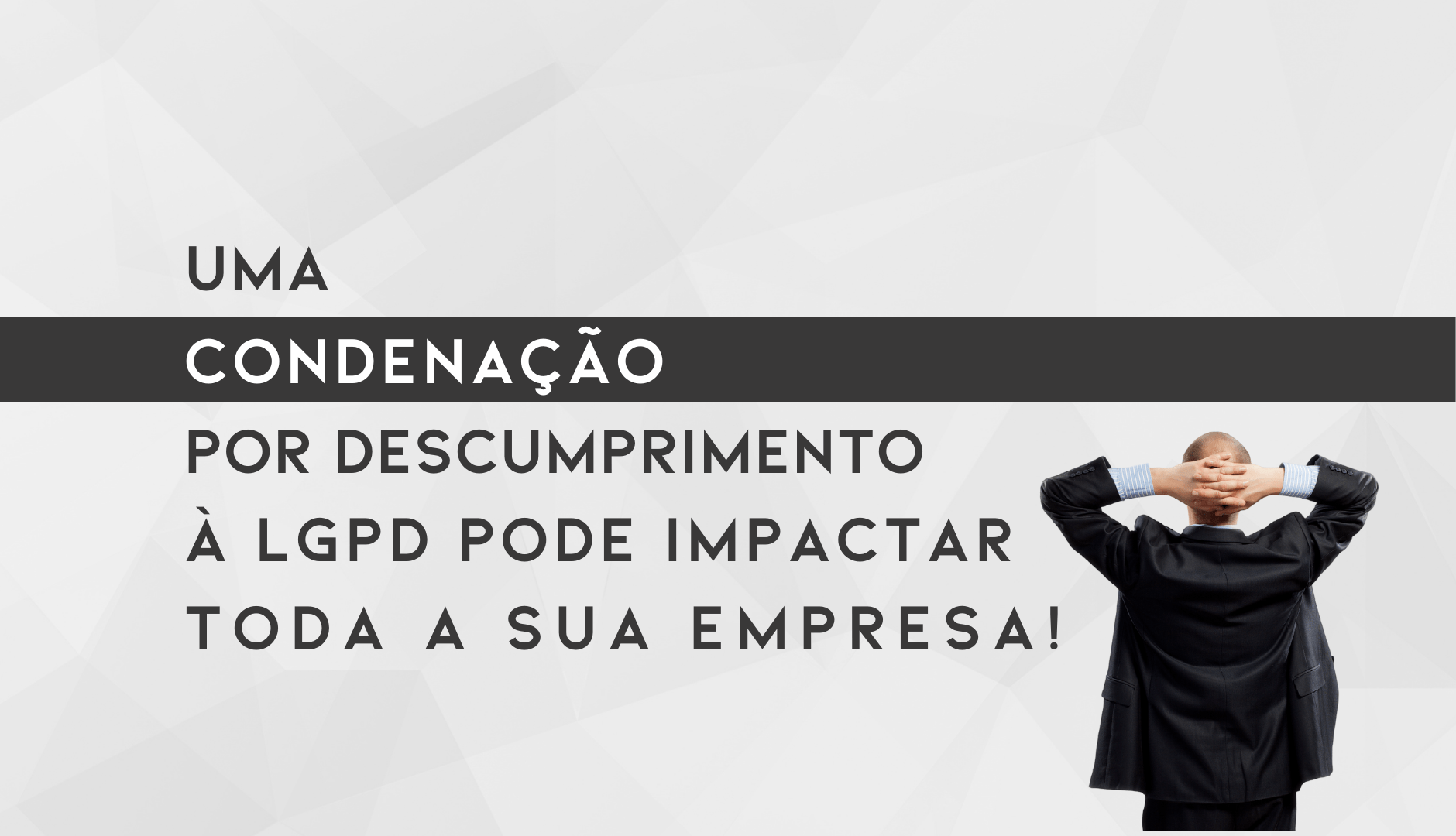 LGPD – Penalidades E Empresas!