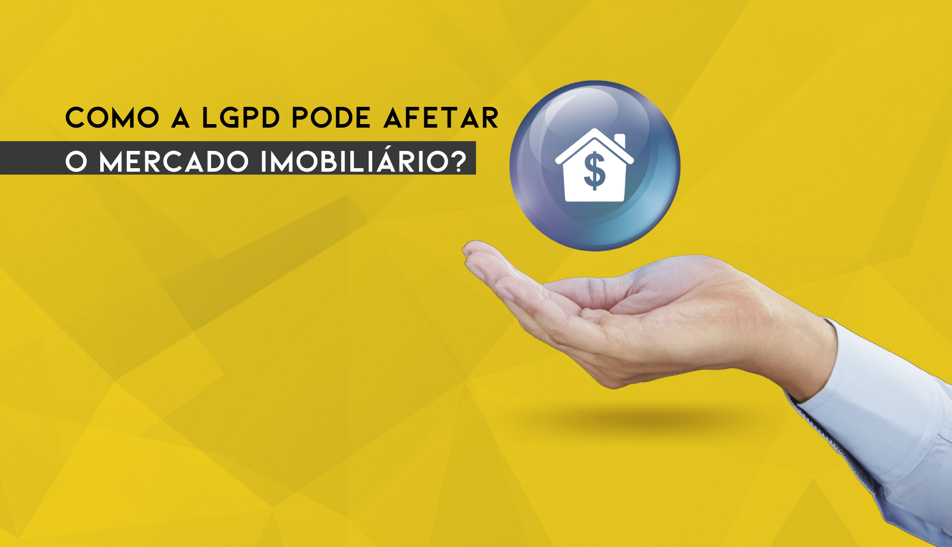 Como A LGPD Pode Afetar O Mercado Imobiliário?