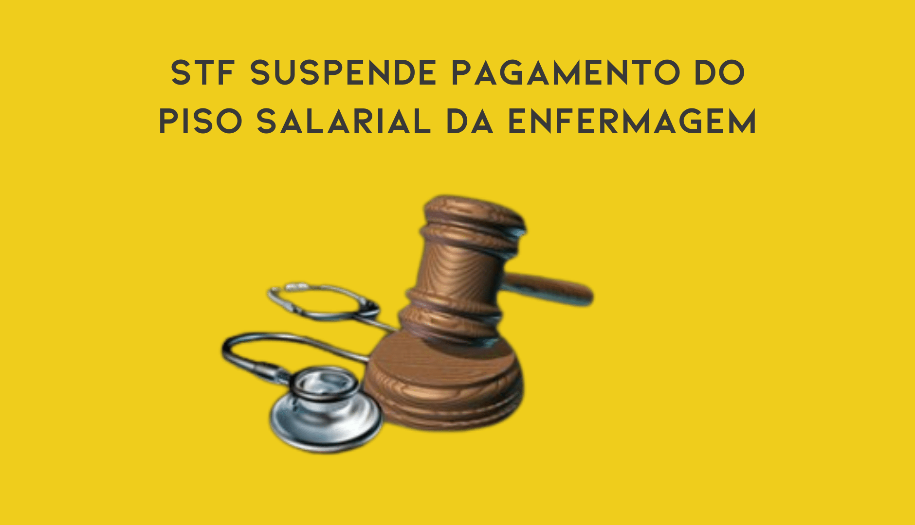 STF Suspende Pagamento Do Piso Salarial Da Enfermagem